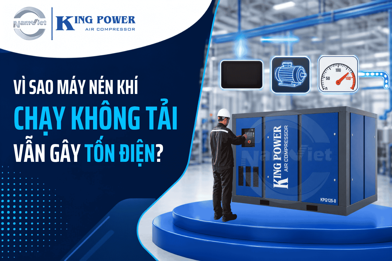 Vì sao máy nén khí chạy không tải gây tốn điện?