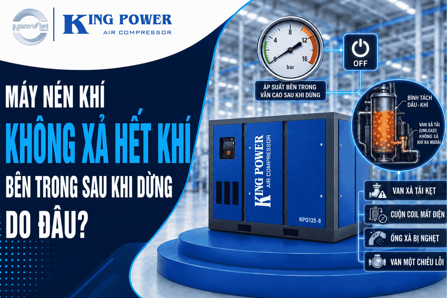 Máy nén khí không xả hết khí bên trong sau khi dừng do đâu?